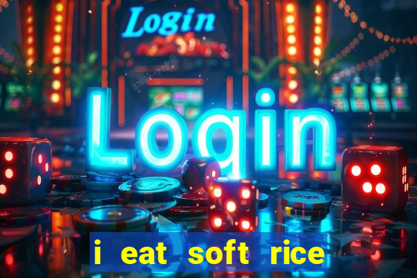 i eat soft rice in another world pt br cap 1